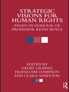 Strategic Visions for Human Rights (eBook): Essays in Honour of Professor Kevin Boyle